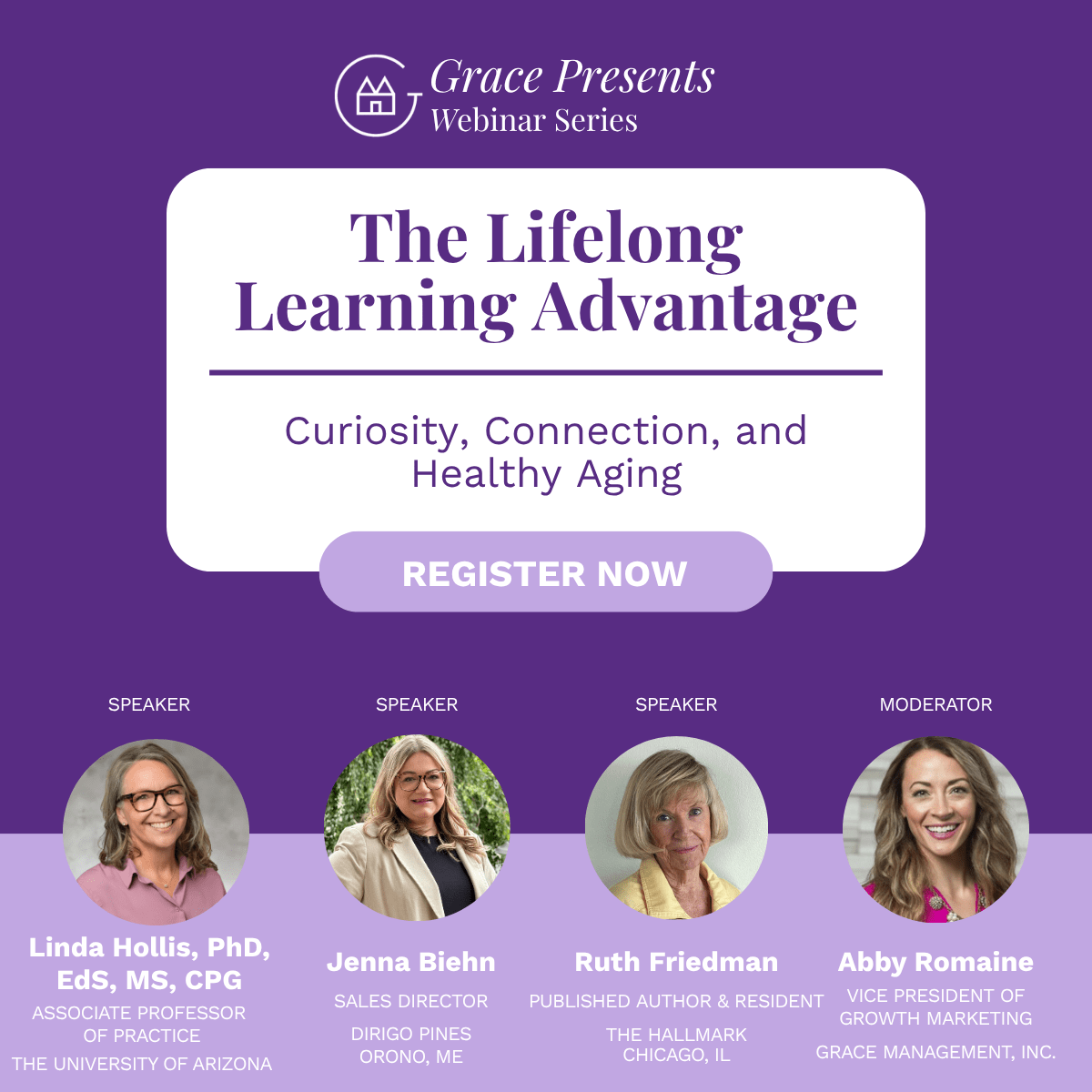 Poster for Grace Presents Webinar Series: The Lifelong Learning Advantage with 'Register Now' button and four speaker headshots (Linda Hollis, Jenna Biehn, Ruth Friedman, Abby Romaine).